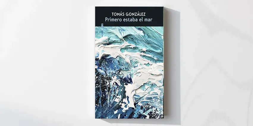Libro primero estaba el mar